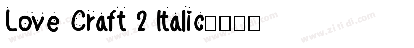 Love Craft 2 Italic字体转换